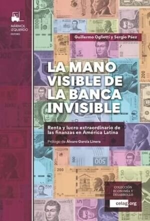 LA MANO VISIBLE DE LA BANCA INVISIBLE (Paperback)