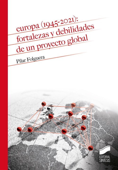 Europa (1945-2021): fortalezas y debilidades de un proyecto global (Paperback)