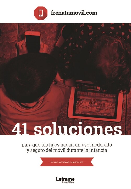 41 Soluciones para que tus hijos hagan un uso moderado y seg (Paperback)