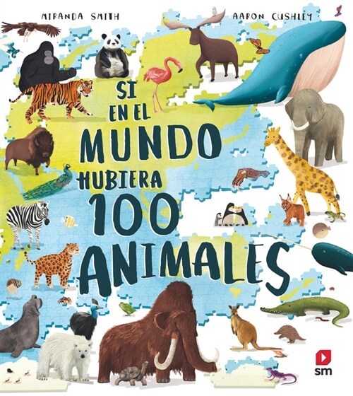 SI EN EL MUNDO HUBIERA 100 ANIMALES (Paperback)