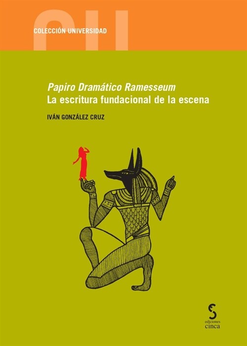 Papiro Dramatico Ramesseum. La escritura fundacional de la e (Paperback)