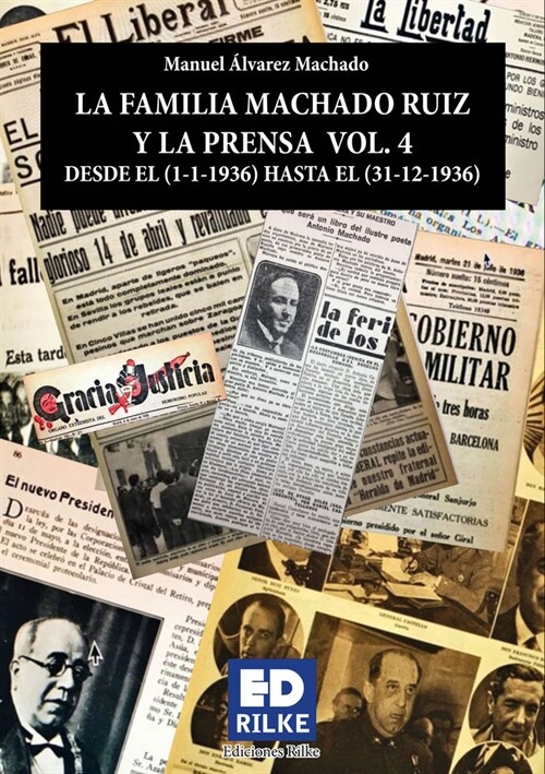 LA FAMILIA MACHADO RUIZ Y LA PRENSA VOL. 4 (1936) (Paperback)