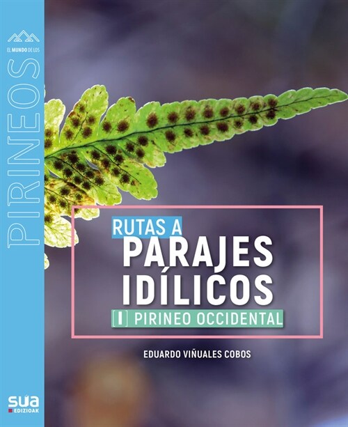 RUTAS A PARAJES IDILICOS PIRINEO OCCIDENTAL (Paperback)