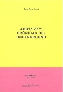 ABBY/IZZY: CRONICAS DEL UNDERGROUND (Paperback)