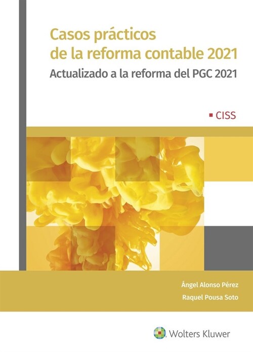 CASOS PRACTICOS DE LA REFORMA CONTABLE 2021 (Paperback)