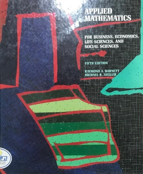 [중고] Applied Mathematics for Business, Economics, Life Sciences, and Social Sciences (College Mathematics Series) (Hardcover, 5th)