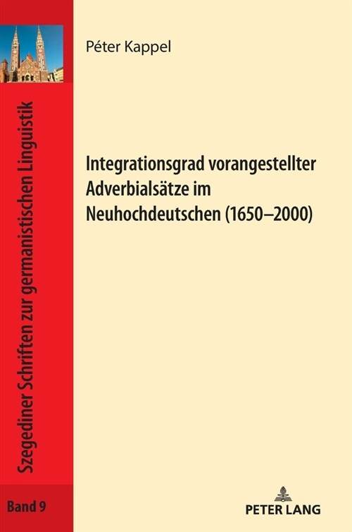 Integrationsgrad vorangestellter Adverbialsaetze im Neuhochdeutschen (1650-2000) (Hardcover)