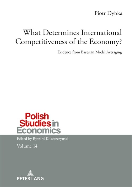 What Determines International Competitiveness of the Economy?: Evidence from Bayesian Model Averaging (Hardcover)
