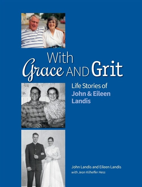 With Grace and Grit: Life Stories of John & Eileen Landis (Hardcover)