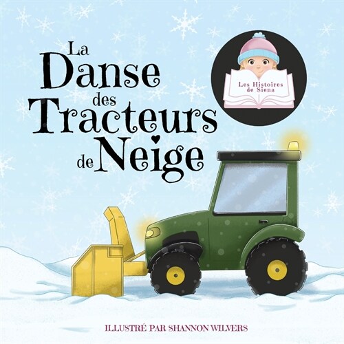 La Danse des Tracteurs de Neige (Paperback)
