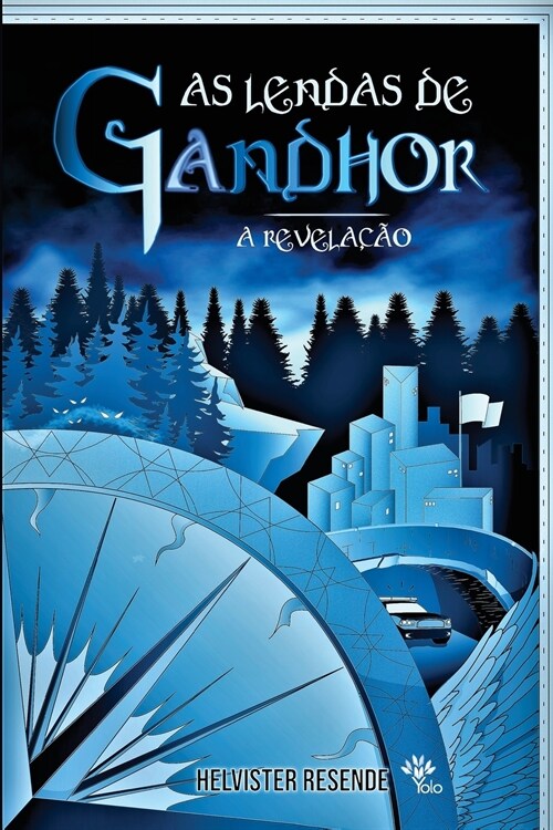 As Lendas de Gandhor - A Revela豫o (Paperback)