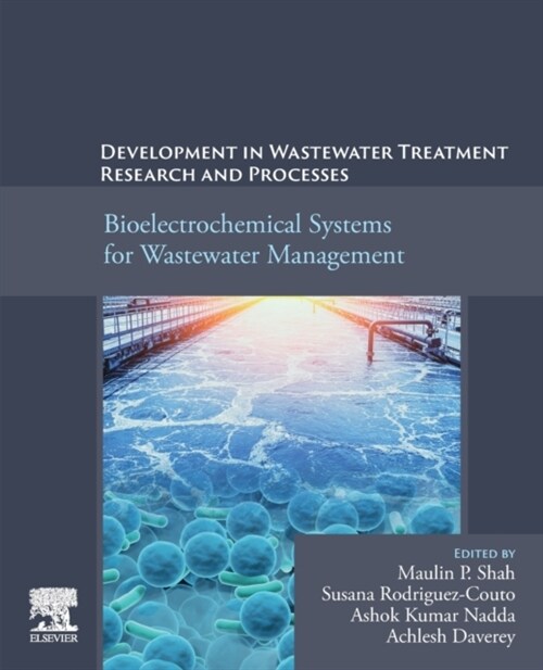 Development in Wastewater Treatment Research and Processes: Bioelectrochemical Systems for Wastewater Management (Paperback)