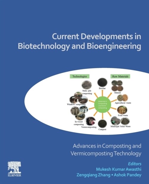 Current Developments in Biotechnology and Bioengineering: Advances in Composting and Vermicomposting Technology (Paperback)