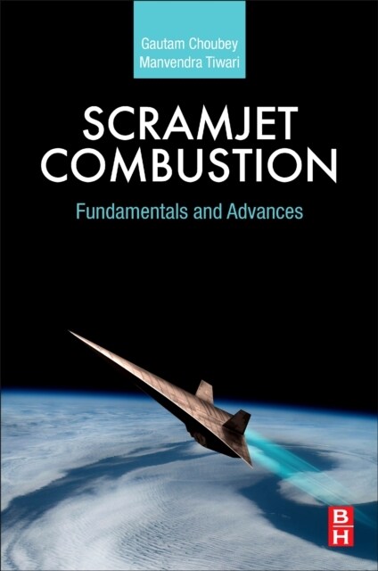 Scramjet Combustion: Fundamentals and Advances (Paperback)