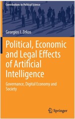 Political, Economic and Legal Effects of Artificial Intelligence: Governance, Digital Economy and Society (Hardcover)