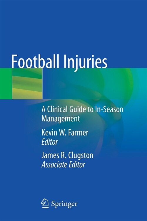 Football Injuries: A Clinical Guide to In-Season Management (Paperback)