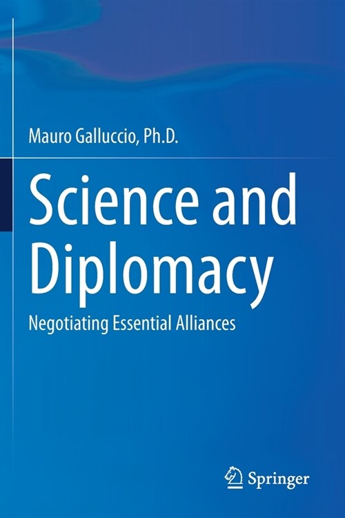 Science and Diplomacy: Negotiating Essential Alliances (Paperback)