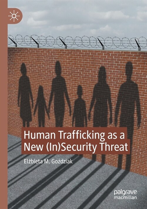 Human Trafficking as a New (In)Security Threat (Paperback)