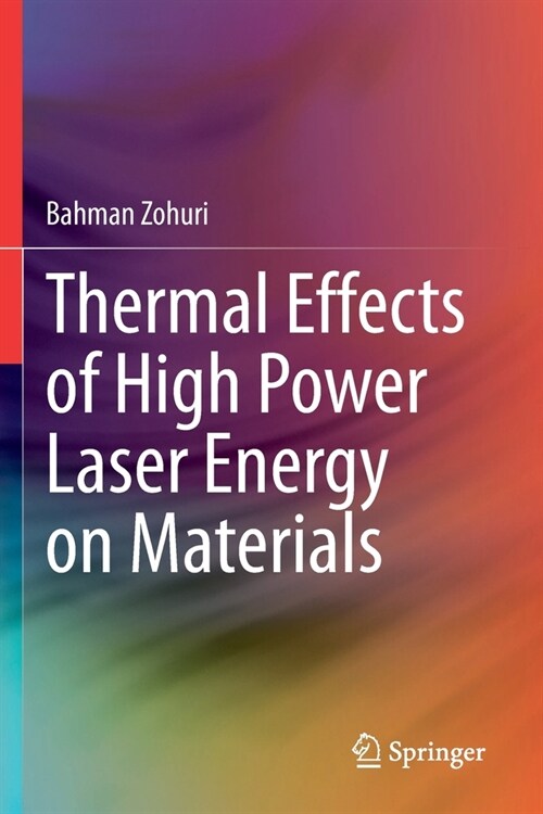 Thermal Effects of High Power Laser Energy on Materials (Paperback)