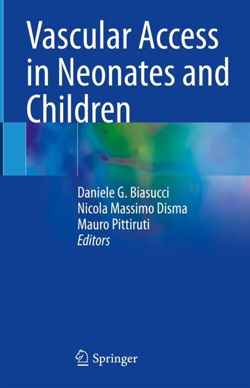 Vascular Access in Neonates and Children (Hardcover)