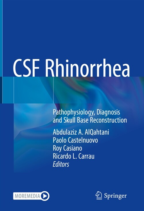 CSF Rhinorrhea: Pathophysiology, Diagnosis and Skull Base Reconstruction (Hardcover, 2022)