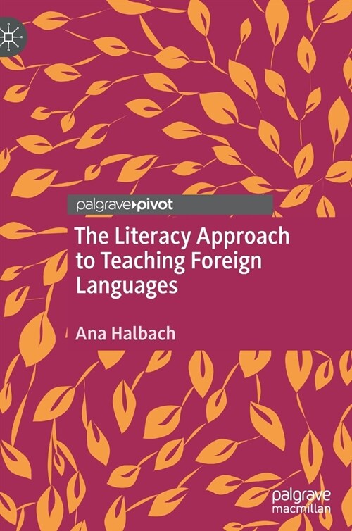 The Literacy Approach to Teaching Foreign Languages (Hardcover)