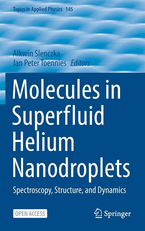 Molecules in Superfluid Helium Nanodroplets: Spectroscopy, Structure, and Dynamics (Hardcover, 2022)