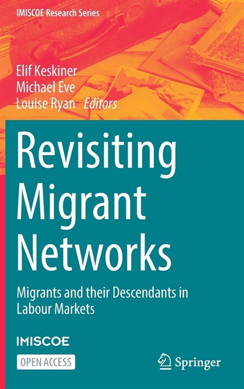 Revisiting Migrant Networks: Migrants and their Descendants in Labour Markets (Hardcover)