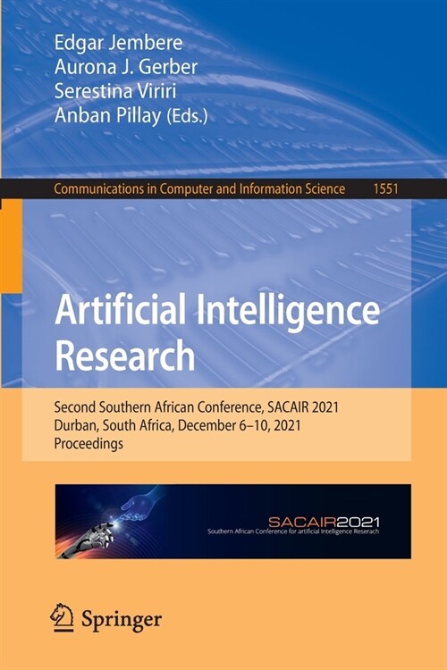 Artificial Intelligence Research: Second Southern African Conference, SACAIR 2021, Durban, South Africa, December 6-10, 2021, Proceedings (Paperback)