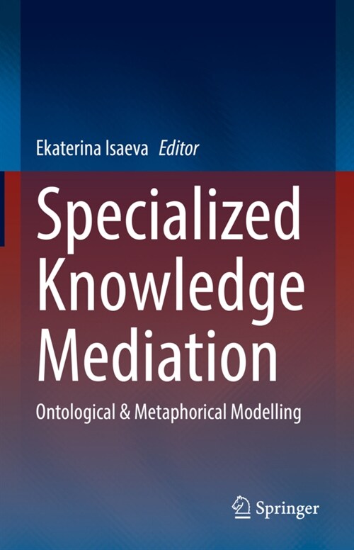 Specialized Knowledge Mediation: Ontological & Metaphorical Modelling (Hardcover)