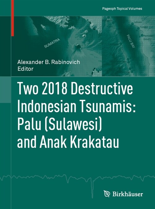 Two 2018 Destructive Indonesian Tsunamis: Palu (Sulawesi) and Anak Krakatau (Paperback)