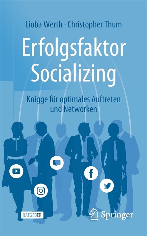 Erfolgsfaktor Socializing: Knigge F? Optimales Auftreten Und Networken (Paperback, 1. Aufl. 2022)