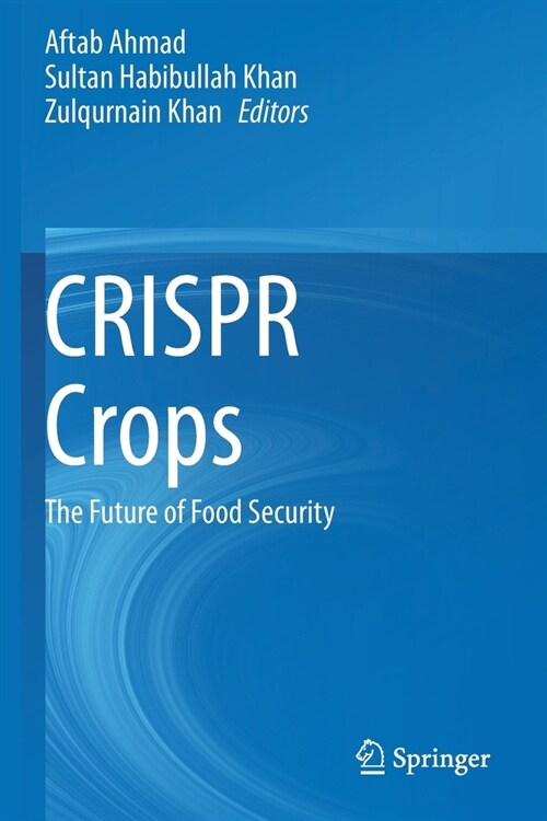 CRISPR Crops: The Future of Food Security (Paperback)