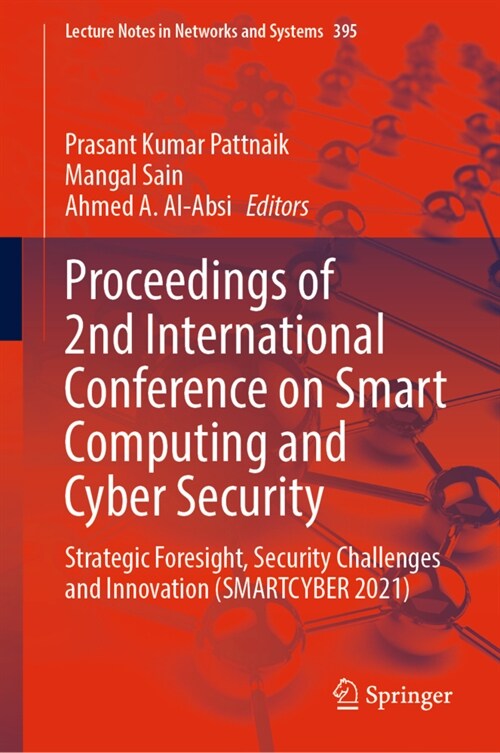 Proceedings of 2nd International Conference on Smart Computing and Cyber Security: Strategic Foresight, Security Challenges and Innovation (Smartcyber (Hardcover, 2022)