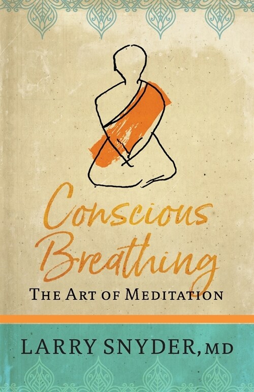 Conscious Breathing: The Art of Meditation (Paperback)