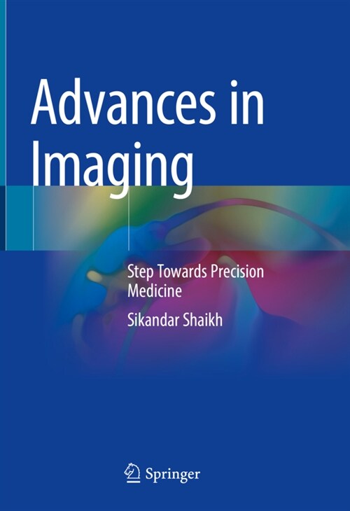 Advances in Imaging: Step Towards Precision Medicine (Hardcover, 2022)