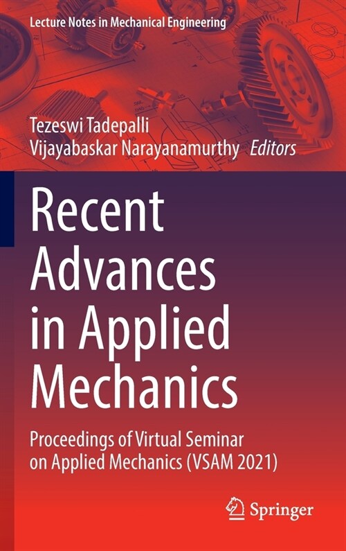 Recent Advances in Applied Mechanics: Proceedings of Virtual Seminar on Applied Mechanics (VSAM 2021) (Hardcover)