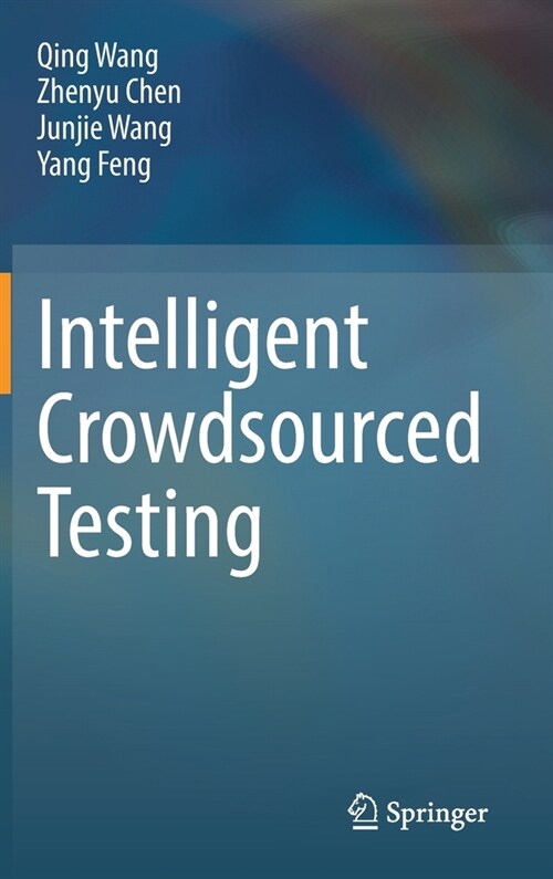 Intelligent Crowdsourced Testing (Hardcover)