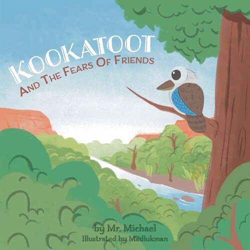 Kookatoot: And The Fears Of Friends (Paperback)