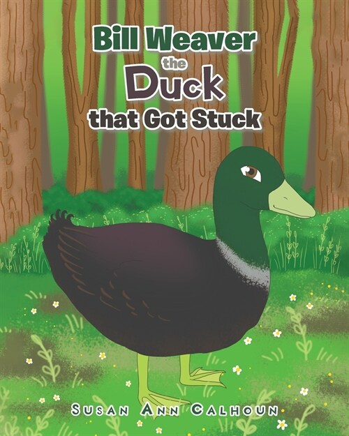 Bill Weaver the Duck that Got Stuck (Paperback)