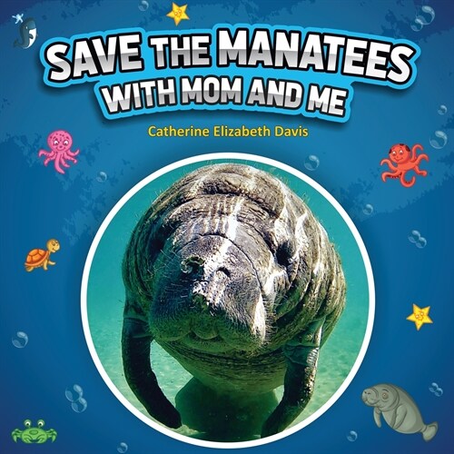 Save the Manatees with Mom and Me (Paperback)