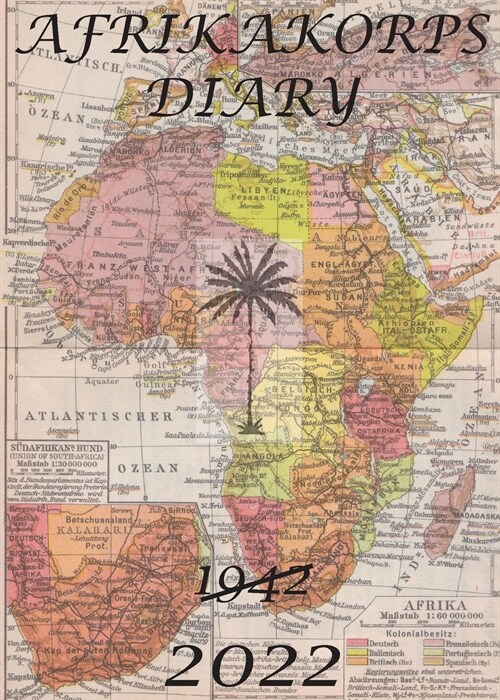 Afrikakorps Diary 2022: Africa Corps Diary 2022 (Paperback)