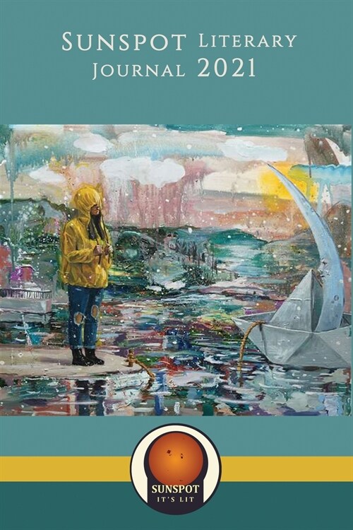 Sunspot Literary Journal 2021: Creativity is Power (Paperback)