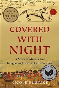 Covered with Night: A Story of Murder and Indigenous Justice in Early America (Paperback)