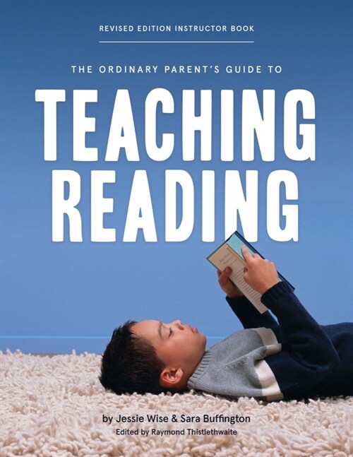 The Ordinary Parents Guide to Teaching Reading, Revised Edition Instructor Book (Paperback, 2, Second Edition)