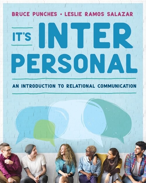 Its Interpersonal: An Introduction to Relational Communication (Loose Leaf)