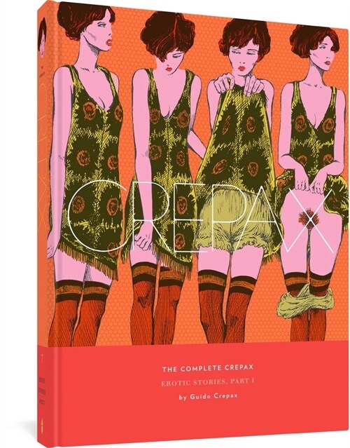 The Complete Crepax: Erotic Stories, Part I: Volume 7 (Hardcover)