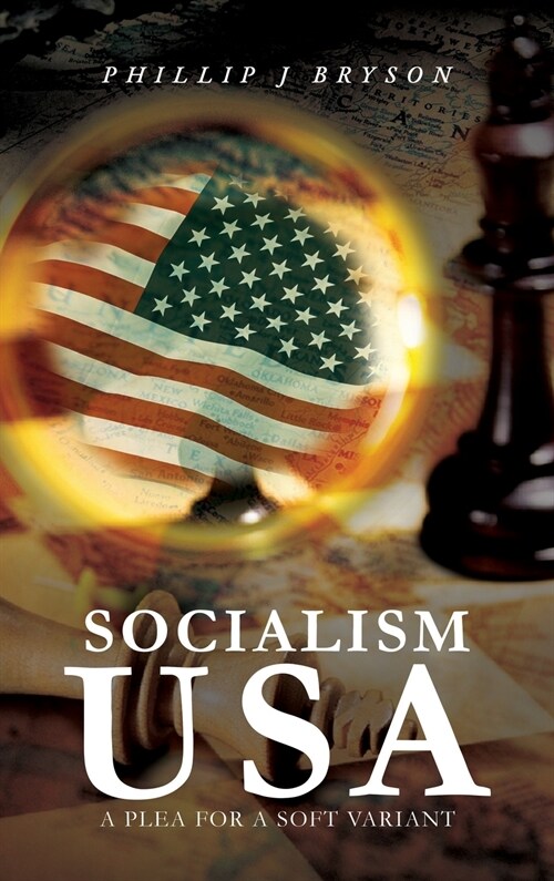 Socialism USA: A Plea for a Soft Variant (Hardcover)
