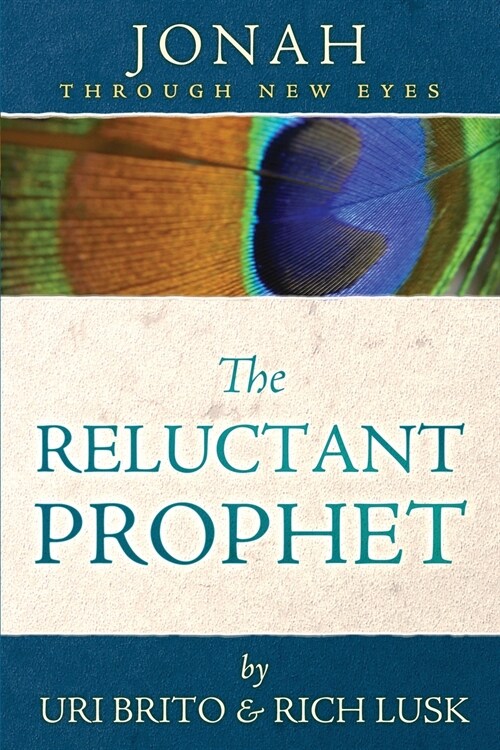 The Reluctant Prophet: Jonah Through New Eyes (Paperback)