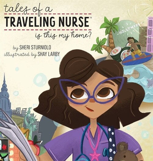 Tales of a Traveling Nurse: Is This My Home? (Hardcover)